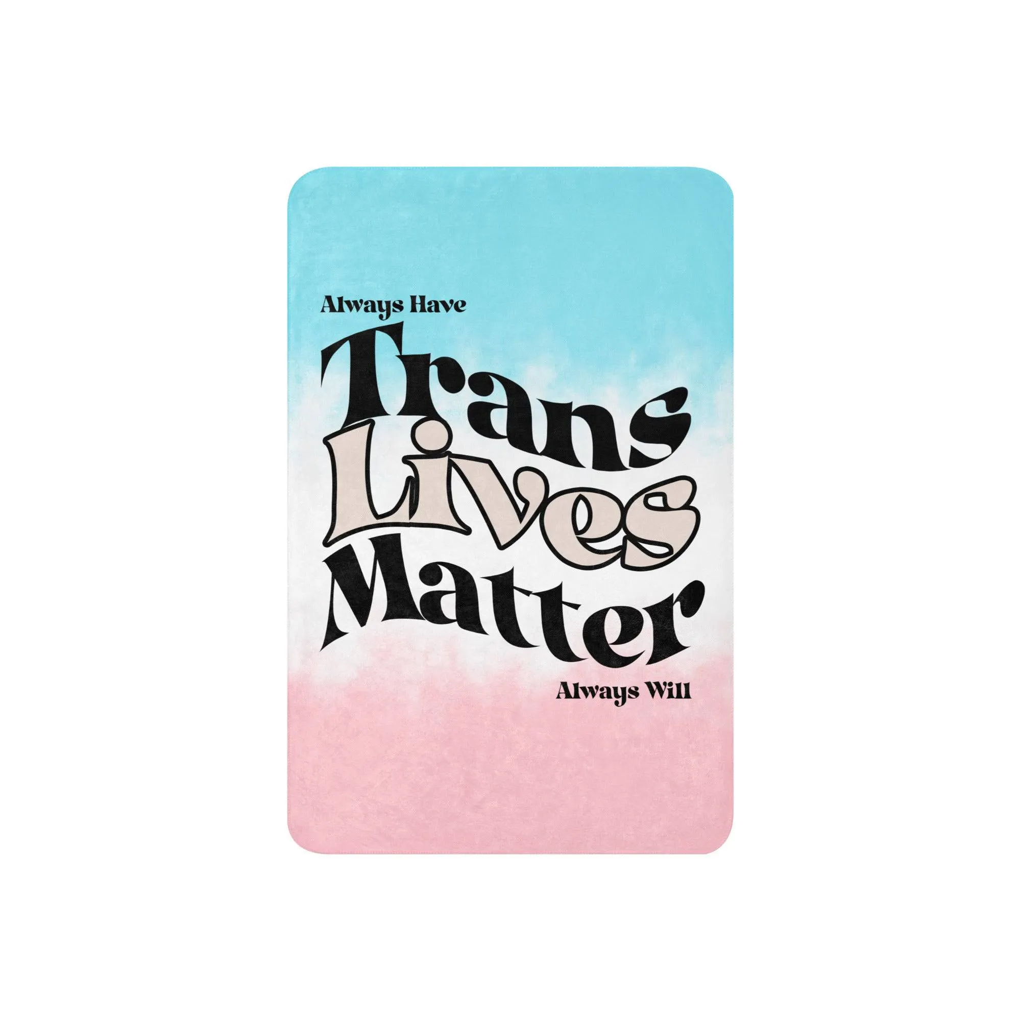 Trans Lives Matter Sherpa blanket